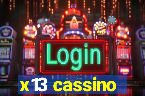 x13 cassino